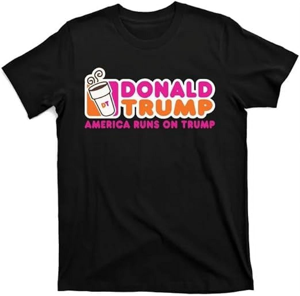 Funny-Donald-Trump-America-Runs-On-Trump-T-Shirt_c1f3307e-2052-4219-9fa2-63fe3301d6df.9093f633f40e15819998be934bd4ec54.jpeg